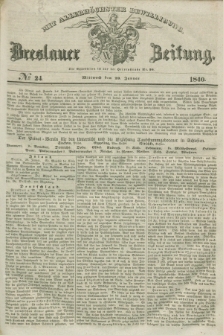 Breslauer Zeitung : mit allerhöchster Bewilligung. 1840, № 24 (29 Januar) + dod.