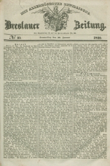 Breslauer Zeitung : mit allerhöchster Bewilligung. 1840, № 25 (30 Januar)