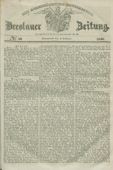 Breslauer Zeitung : mit allerhöchster Bewilligung. 1840, № 33 (8 Februar) + dod.