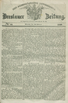 Breslauer Zeitung : mit allerhöchster Bewilligung. 1840, № 34 (10 Februar) + dod.