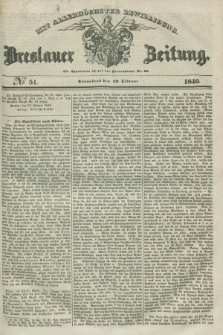 Breslauer Zeitung : mit allerhöchster Bewilligung. 1840, № 51 (29 Februar) + dod.