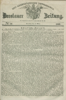 Breslauer Zeitung : mit allerhöchster Bewilligung. 1840, № 53 (3 März) + dod.