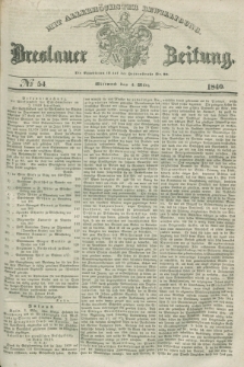 Breslauer Zeitung : mit allerhöchster Bewilligung. 1840, № 54 (4 März) + dod.