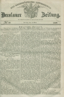 Breslauer Zeitung : mit allerhöchster Bewilligung. 1840, № 56 (6 März) + dod.