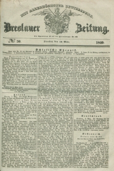 Breslauer Zeitung : mit allerhöchster Bewilligung. 1840, № 59 (10 März) + dod.