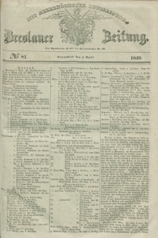 Breslauer Zeitung : mit allerhöchster Bewilligung. 1840, № 81 (4 April) + dod.