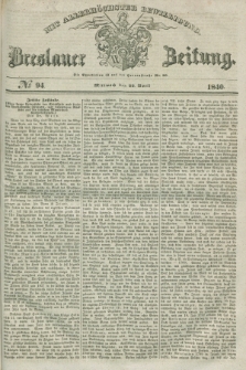 Breslauer Zeitung : mit allerhöchster Bewilligung. 1840, № 94 (22 April) + dod.