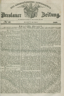 Breslauer Zeitung : mit allerhöchster Bewilligung. 1840, № 96 (24 April) + dod.
