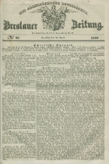 Breslauer Zeitung : mit allerhöchster Bewilligung. 1840, № 99 (28 April) + dod.