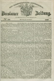Breslauer Zeitung : mit allerhöchster Bewilligung. 1840, № 100 (29 April) + dod.