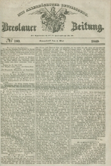 Breslauer Zeitung : mit allerhöchster Bewilligung. 1840, № 103 (2 Mai) + dod.