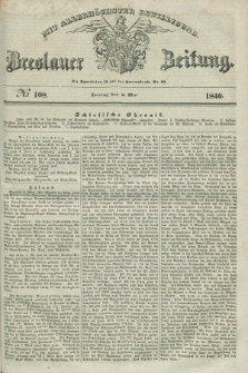 Breslauer Zeitung : mit allerhöchster Bewilligung. 1840, № 108 (8 Mai) + dod.