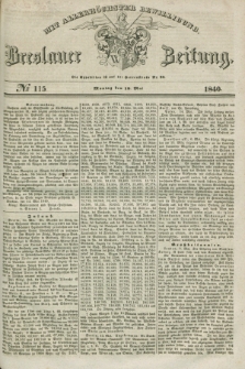 Breslauer Zeitung : mit allerhöchster Bewilligung. 1840, № 115 (18 Mai) + dod.