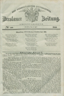 Breslauer Zeitung : mit allerhöchster Bewilligung. 1840, № 156 (7 Juli) + dod.