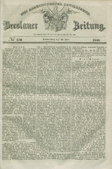 Breslauer Zeitung : mit allerhöchster Bewilligung. 1840, № 170 (23 Juli) + dod.