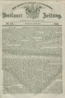 Breslauer Zeitung : mit allerhöchster Bewilligung. 1840, № 172 (25 Juli) + dod.