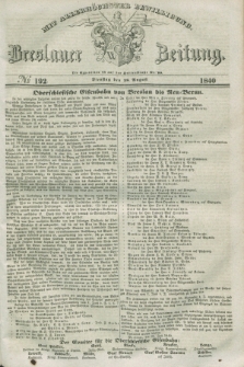 Breslauer Zeitung : mit allerhöchster Bewilligung. 1840, № 192 (18 August) + dod.
