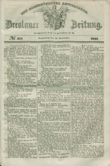 Breslauer Zeitung : mit allerhöchster Bewilligung. 1840, № 218 (17 September) + dod.