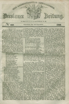 Breslauer Zeitung : mit allerhöchster Bewilligung. 1840, № 220 (19 September) + dod.