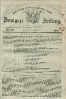 Breslauer Zeitung : mit allerhöchster Bewilligung. 1840, № 226 (26 September) + dod.