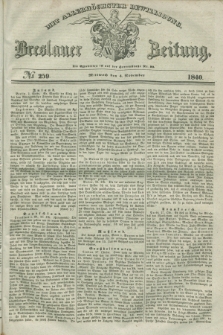 Breslauer Zeitung : mit allerhöchster Bewilligung. 1840, № 259 (4 November) + dod.