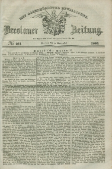 Breslauer Zeitung : mit allerhöchster Bewilligung. 1840, № 261 (6 November) + dod.