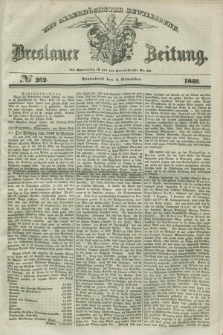 Breslauer Zeitung : mit allerhöchster Bewilligung. 1840, № 262 (7 November) + dod.