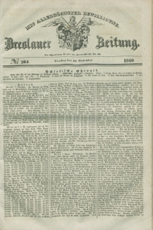 Breslauer Zeitung : mit allerhöchster Bewilligung. 1840, № 264 (10 November) + dod.