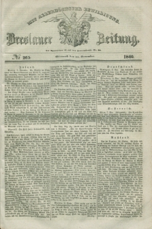 Breslauer Zeitung : mit allerhöchster Bewilligung. 1840, № 265 (11 November) + dod.
