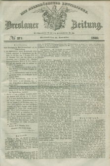 Breslauer Zeitung : mit allerhöchster Bewilligung. 1840, № 271 (18 November) + dod.