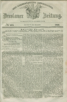Breslauer Zeitung : mit allerhöchster Bewilligung. 1840, № 273 (20 November) + dod.