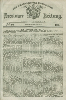 Breslauer Zeitung : mit allerhöchster Bewilligung. 1840, № 276 (24 November) + dod.