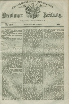 Breslauer Zeitung : mit allerhöchster Bewilligung. 1840, № 277 (25 November) + dod.