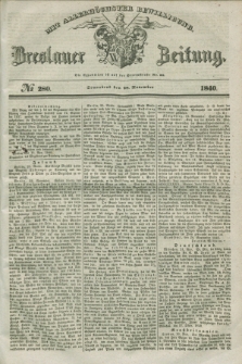 Breslauer Zeitung : mit allerhöchster Bewilligung. 1840, № 280 (28 November) + dod.