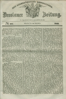 Breslauer Zeitung : mit allerhöchster Bewilligung. 1840, № 281 (30 November) + dod.