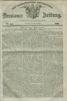 Breslauer Zeitung : mit allerhöchster Bewilligung. 1840, № 294 (15 December) + dod.