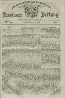 Breslauer Zeitung : mit allerhöchster Bewilligung. 1840, № 296 (17 December) + dod.