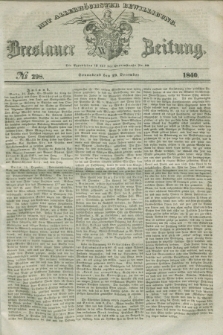 Breslauer Zeitung : mit allerhöchster Bewilligung. 1840, № 298 (19 December) + dod.
