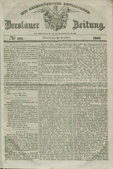 Breslauer Zeitung : mit allerhöchster Bewilligung. 1840, № 303 (28 December) + dod.