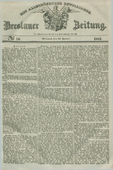 Breslauer Zeitung : mit allerhöchster Bewilligung. 1841, № 10 (13 Januar) + dod.