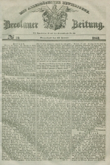 Breslauer Zeitung : mit allerhöchster Bewilligung. 1841, № 19 (23 Januar) + dod.