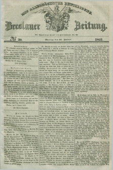 Breslauer Zeitung : mit allerhöchster Bewilligung. 1841, № 20 (25 Januar) + dod.