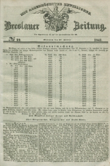 Breslauer Zeitung : mit allerhöchster Bewilligung. 1841, № 22 (27 Januar) + dod.