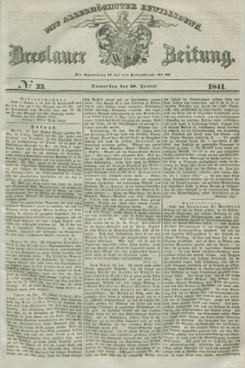 Breslauer Zeitung : mit allerhöchster Bewilligung. 1841, № 23 (28 Januar) + dod.