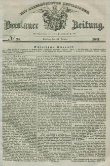 Breslauer Zeitung : mit allerhöchster Bewilligung. 1841, № 24 (29 Januar) + dod.