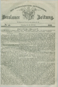 Breslauer Zeitung : mit allerhöchster Bewilligung. 1841, № 45 (23 Februar) + dod.