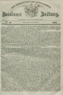 Breslauer Zeitung : mit allerhöchster Bewilligung. 1841, № 46 (24 Februar) + dod.