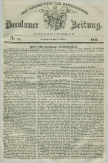 Breslauer Zeitung : mit allerhöchster Bewilligung. 1841, № 55 (6 März) + dod.