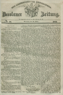 Breslauer Zeitung : mit allerhöchster Bewilligung. 1841, № 58 (10 März) + dod.