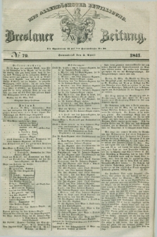 Breslauer Zeitung : mit allerhöchster Bewilligung. 1841, № 79 (3 April) + dod.